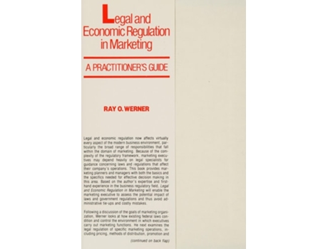 Livro Legal and Economic Regulation in Marketing: A Practitioner's Guide de Ray O. Werner ( Inglês )