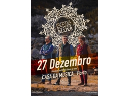 Bilhete BUDDA POWER BLUES GRAVAÇÃO DO DISCO|PORTO