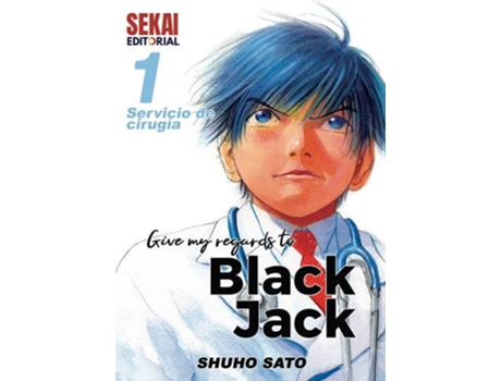 Livro Give My Regards To Black Jack 1 de Shuho Sato (Espanhol)