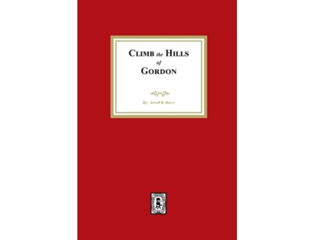 Livro Climb the Hills of Gordon de Jewell Reeve (Inglês - Capa Dura)