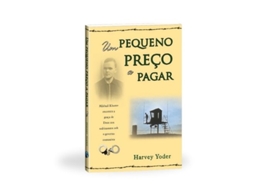 Livro Um Pequeno Preço A Pagar De Harvey Yoder (português)