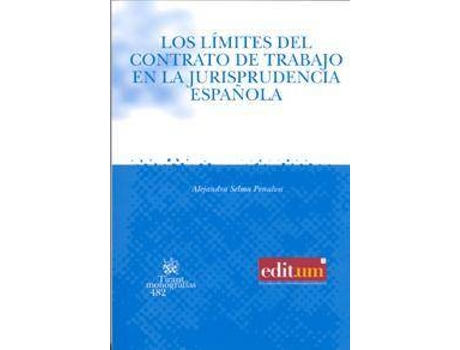 Livro Los Lã­Mites Del Contrato De Trabajo En La Jurisprudencia Espaã±Ola de Alejandra Selma Penalva (Espanhol)
