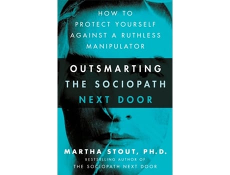 Livro Outsmarting The Sociopath Next Door De Martha Stout (inglês - Capa Dura)