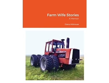 Livro Farm Wife Stories a Memoir de Diana Alishouse (Inglês)