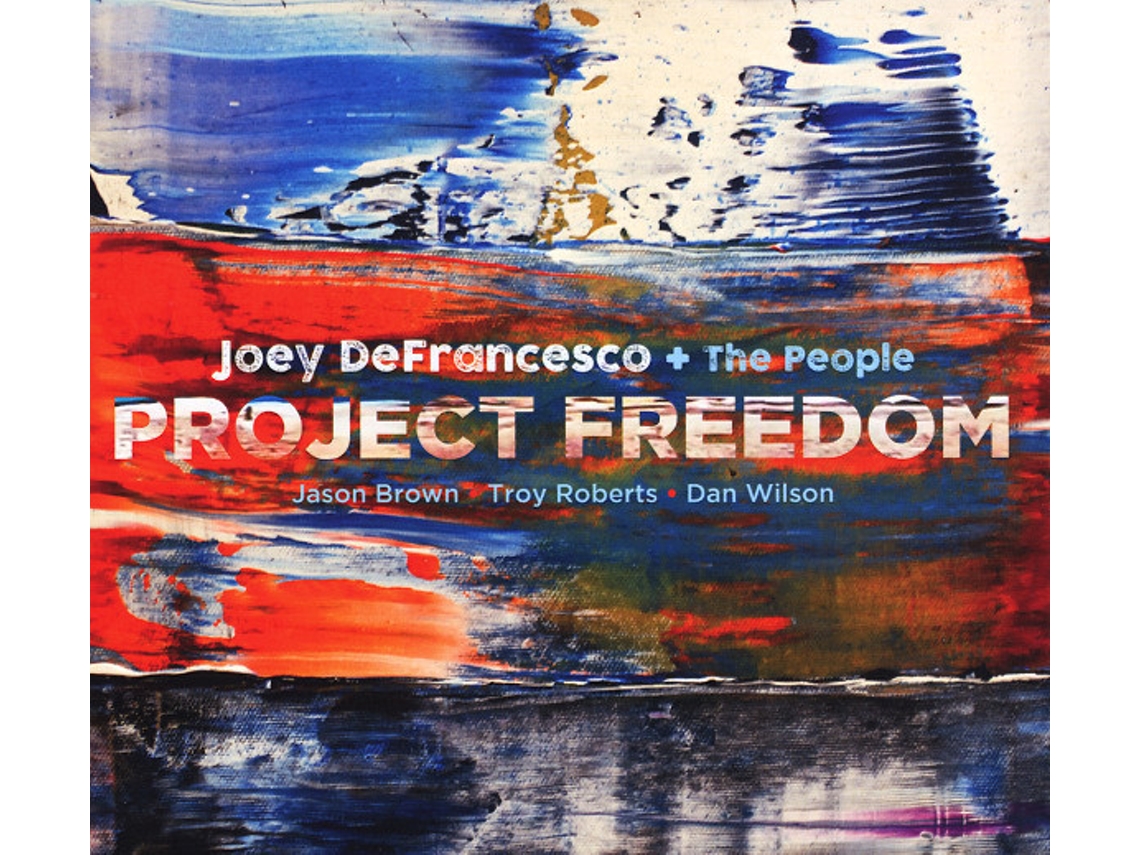 CD Joey DeFrancesco + The People - Project Freedom