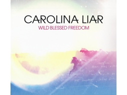 CD Carolina Liar - Wild Blessed Freedom
