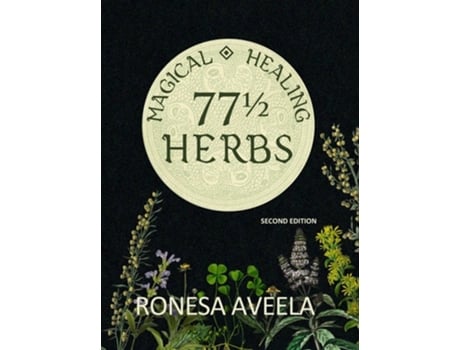 Livro 77 1/2 Magical Healing Herbs de Ronesa Aveela (Inglês - Capa Dura)