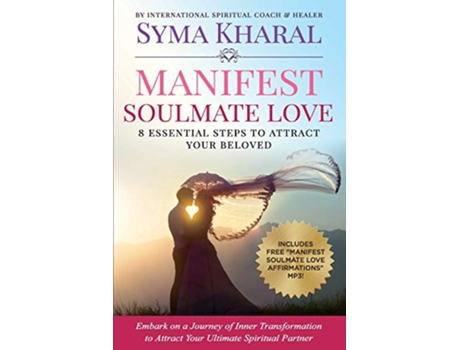 Livro Manifest Soulmate Love 8 Essential Steps to Attract Your Beloved de Syma Kharal (Inglês)