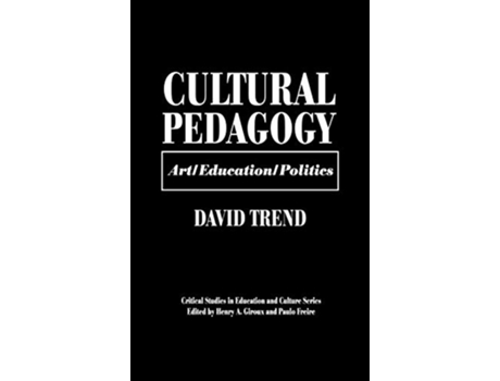 Livro Cultural Pedagogy ArtEducationPolitics Critical Studies in Education and Culture Series de David Trend (Inglês)