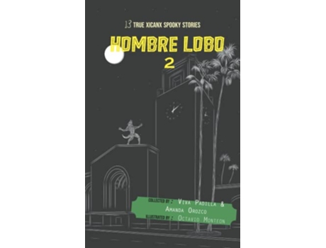 Livro Hombre Lobo 13 True Xicanx Spooky Stories 2 de Viva Padilla (Inglês)