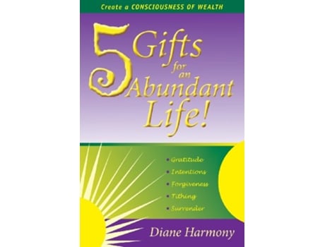 Livro 5 Gifts for an Abundant Life Create a Consciousness of Wealth de Diane Harmony (Inglês)