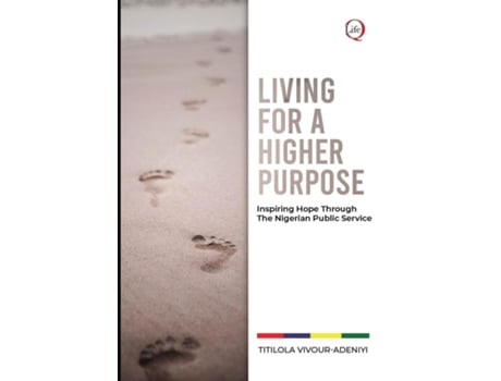 Livro LIVING for a HIGHER PURPOSE Inspiring Hope Through The Nigerian Public Service de Titilola Vivour-Adeniyi (Inglês)