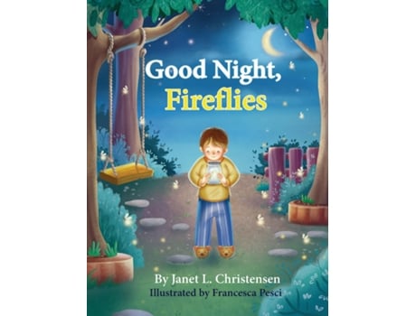 Livro Good Night, Fireflies de Janet L Christensen (Inglês)