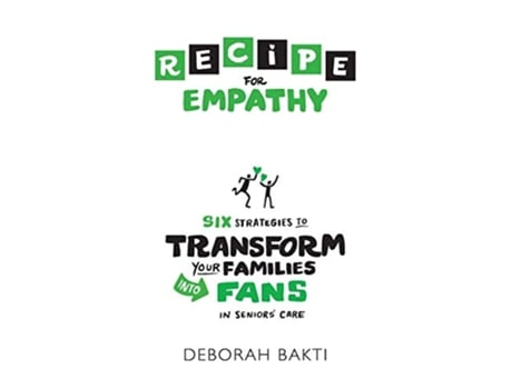 Livro Recipe for Empathy Six Strategies to Transform your Families into Fans in Seniors Care de Deborah Bakti (Inglês)