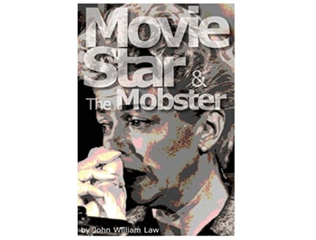 Livro Movie Star The Mobster de John William Law (Inglês)