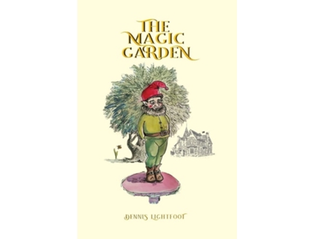 Livro The Magic Garden De Dennis Lightfoot (inglês)