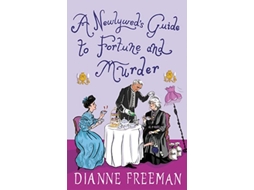Livro Newlyweds Guide to Fortune and Murder de Dianne Freeman (Inglês - Capa Dura)