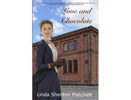 Livro Love and Chocolate A Christian Historical Romance de Linda Shenton Matchett (Inglês)