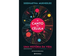 O Canto da Célula SIDDHARTHA MUKHERJEE 