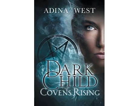 Livro Dark Child Covens Rising Omnibus Edition de Adina West (Inglês)