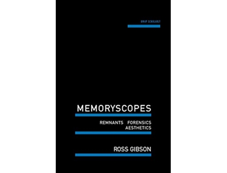 Livro Memoryscopes Remnants Forensics Aesthetics Uwap Scholarly de Ross Gibson (Inglês)