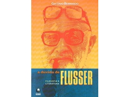 Livro Duvida De Flusser, A De Gustavo Bernardo (português Do Brasil)