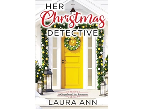 Livro Her Christmas Detective de Laura Ann (Inglês)