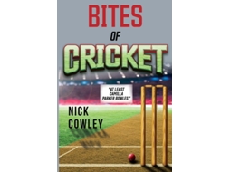 Livro Bites of Cricket de Nick Cowley (Inglês)