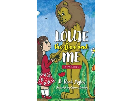 Livro Louie The Lion and Me A Parable de D Rene Myles (Inglês)