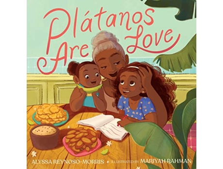 Livro Platanos Are Love de Alyssa Reynoso-Morris (Inglês - Capa Dura)