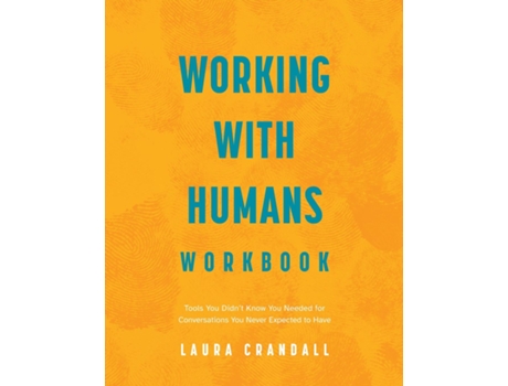 Livro Working With Humans Workbook Tools You Didnt Know You Needed for Conversations You Never Expected to Have de Laura Crandall (Inglês)