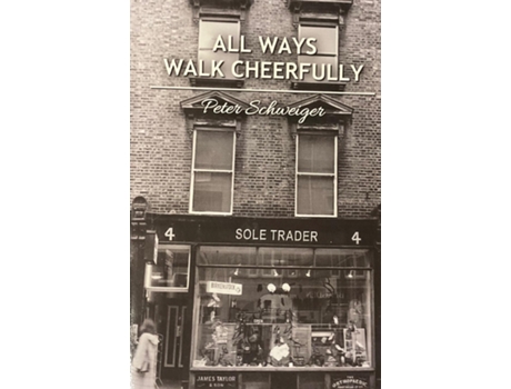 Livro All Ways Walk Cheerfully De Peter Schweiger (inglês)