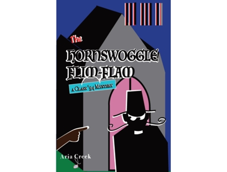 Livro The Hornswoggle Flim-Flam A Class 94 Mystery de Aria Creek (Inglês)