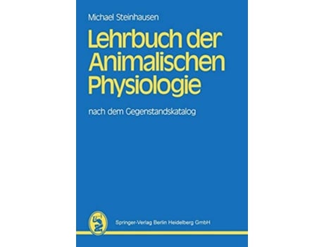 Livro Lehrbuch der Animalischen Physiologie nach dem Gegenstandskatalog German Edition de Michael Steinhausen (Alemão)