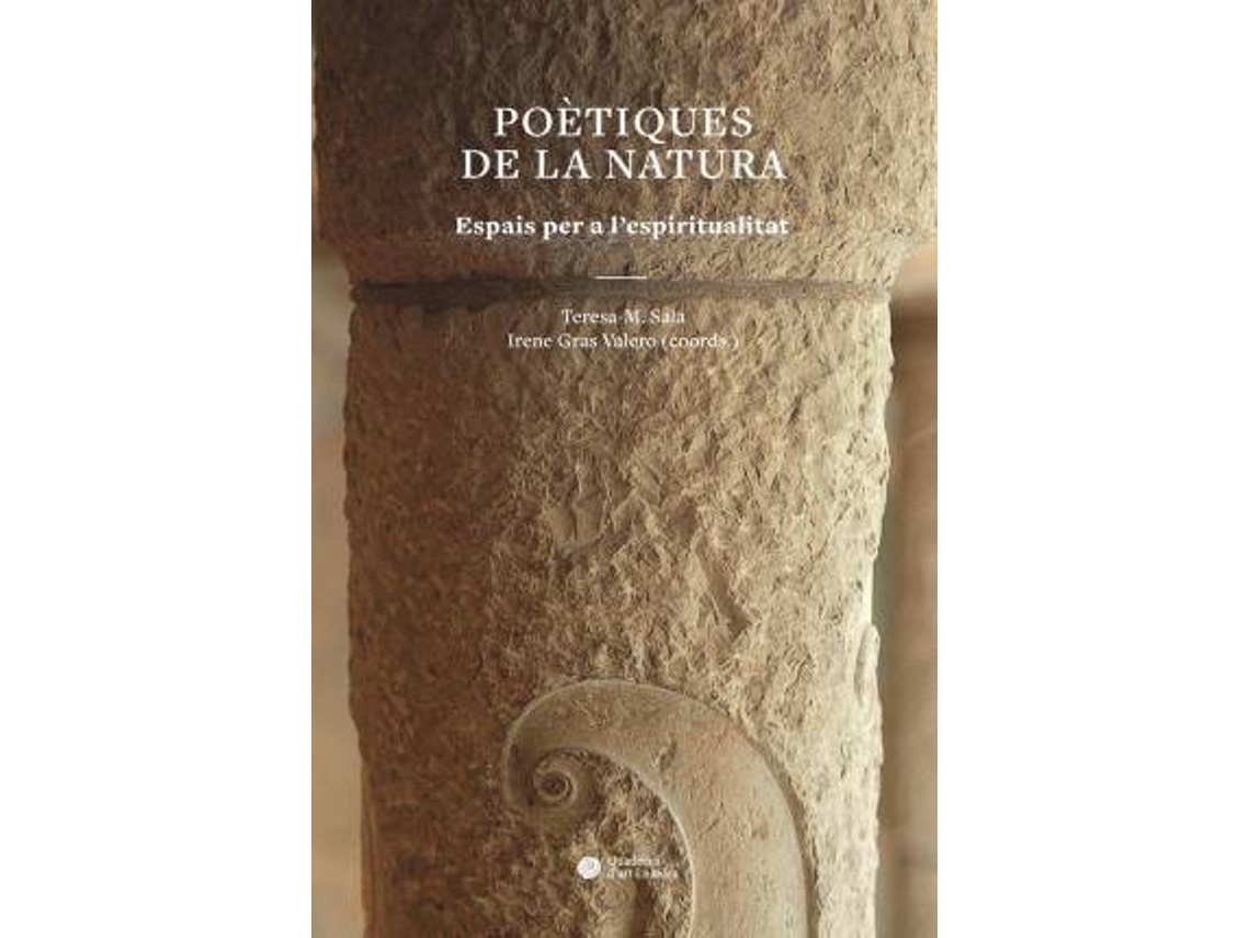 Livro Poètiques De La Natura Espais Per A LEspiritualitat de Teresa M Sala| Irene Gras Valero (Espanhol)