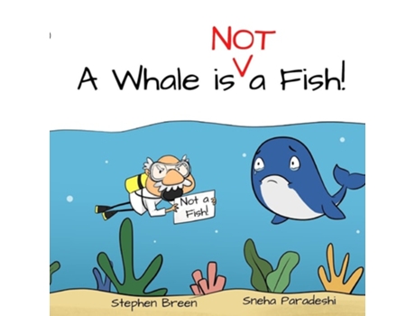 Livro A Whale Is Not A Fish! De Stephen Breen (inglês)