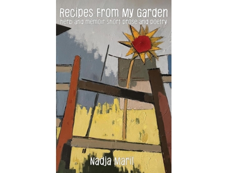 Livro Recipes from My Garden de Nadja Maril (Inglês)
