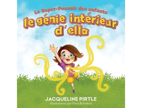 Livro Le Génie Intérieur Della Le Super-pouvoir Des Enfants De Jacqueline Pirtle (francês)