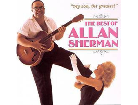 CD Allan Sherman - My Son, The Greatest: The Best Of Allan Sherman