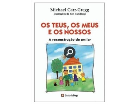 OS TEUS, OS MEUS E OS NOSSOS - A RECONSTRUÇÃO DE UM LAR