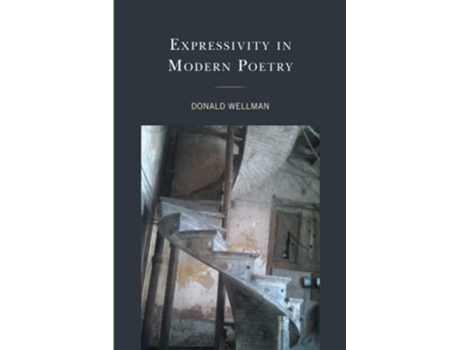 Livro Expressivity in Modern Poetry de Donald Wellman (Inglês)