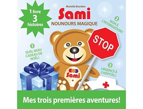 Livro Sami Nounours Magique Mes trois premières aventures Édition en couleurs French Edition de Murielle Bourdon (Francês)