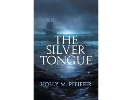 Livro The Silver Tongue De Holly Pfeiffer (inglês)