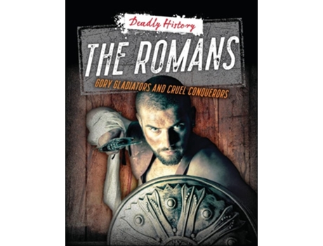 Livro The Romans de Louise Spilsbury e Sarah Eason (Inglês)
