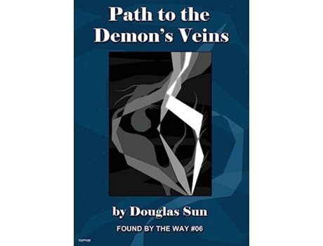 Livro Path to the Demons Veins Found by the Way 06 de Douglas Sun (Inglês)