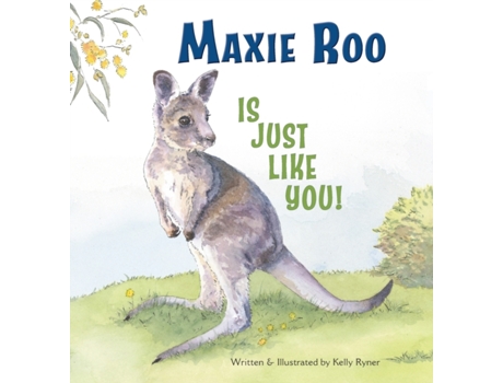 Livro Maxie Roo Is Just Like You! Kelly Ryner (Inglês)