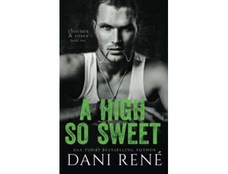 Livro A High so Sweet A Dark Enemies to Lovers Romance Thornes Roses de Dani René (Inglês)