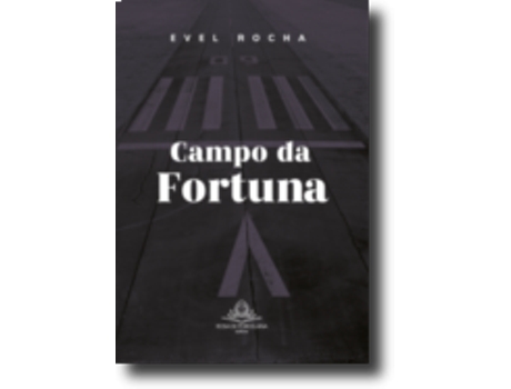 Livro Campo da Fortuna de Evel Rocha .