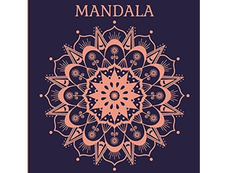 Livro Mandala Un Libro Para Colorear Con Los Más Bellos Mandalas Diseñados Para Relajar Y Calmar Spanish Edition de Em Publishers (Espanhol)