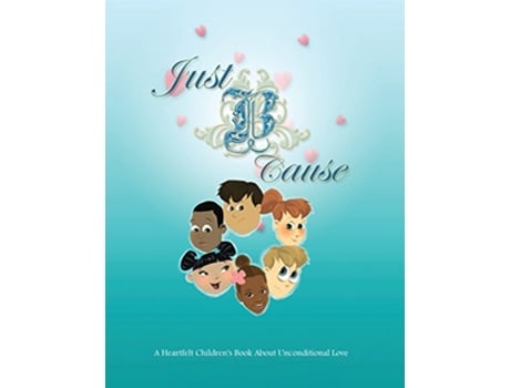 Livro Just B Cause de Cecelia F Holloway (Inglês)